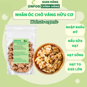 Hạt óc chó tách vỏ hữu cơ ONFOD